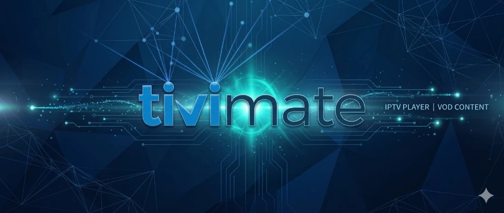 Tivimate IPTV Player 2026 Setup